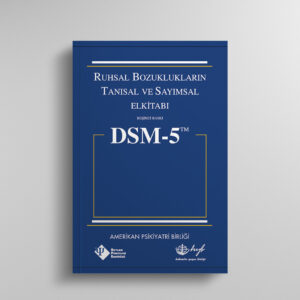 DSM-5, Ruhsal Bozuklukların Tanısal ve Sayımsal Elkitabı