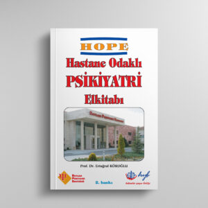 HOPE-Hastane Odaklı Psikiyatri Elkitabı