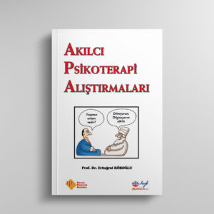 Akılcı Psikoterapi Alıştırmaları