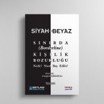 SİYAH-BEYAZ, Sınırda (Borderline) Kişilik Bozukluğu Nedir? Nasıl Baş Edilir?