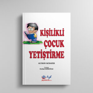 Kişilikli Çocuk Yetiştirme