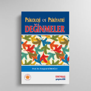 Psikoloji ve Psikiyatri Değinmeler